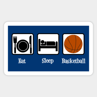 Eat Sleep Basketball Magnet